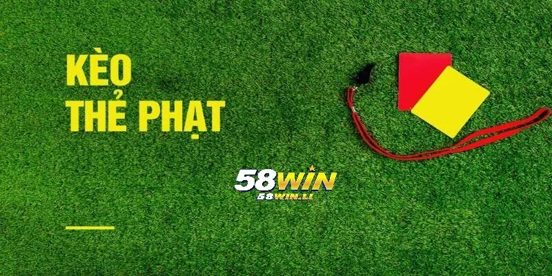 Kinh nghiệm chơi kèo thẻ phạt